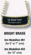 Load image into Gallery viewer, Personalized Polished Brass Name-Plate Medallion for 6"/7" Size Cremation Urns