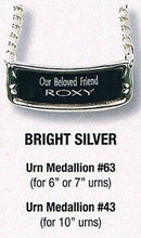Load image into Gallery viewer, Personalized Bright Silver Color Name-Plate Medallion for Adult Cremation Urns
